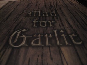 Mad for Garlic Mad for Garlic